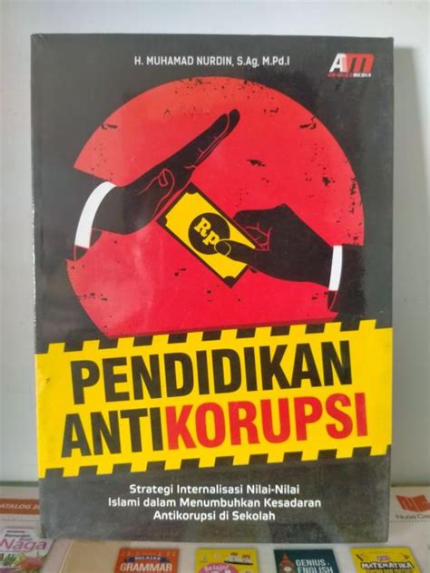 Pendidikan Antikorupsi Strategi Internalisasi Nilai Nilai Islami Dalam