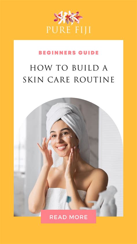 Beginners Guide: How to Build a Skin Care Routine | Skin care routine ...