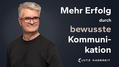 Mehr Erfolg Durch Bewusstsein Lutz Kadereit F Hrung Verkauf