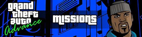 GTA Advance Mission Guide & Walkthrough | Missions