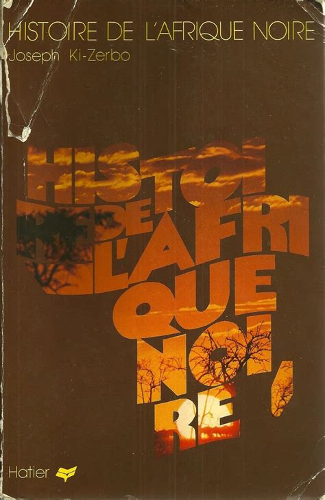 Amazon fr Histoire de l Afrique Noire d hier à demain Livres