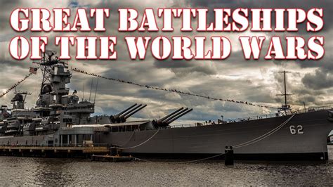 Great Battleships of the World Wars - YouTube