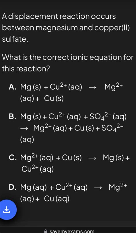 Solved A Displacement Reaction Occurs Between Magnesium And Copper Ii Sulfate What Is The