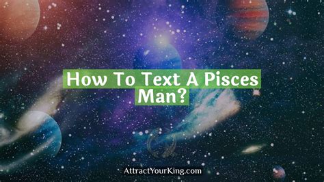 How To Text A Pisces Man Attract Your King