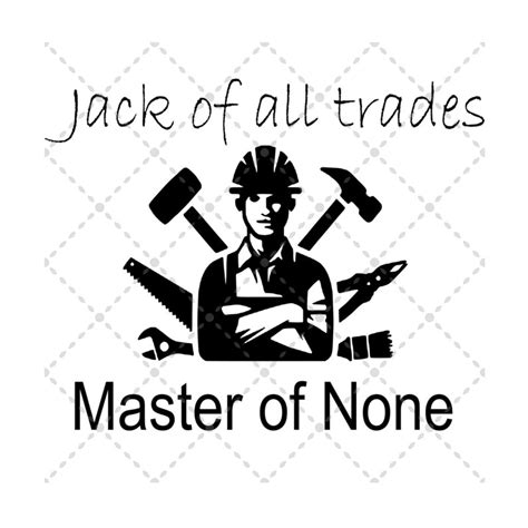 Jack Of All Trades Master Of None Svg File Svg Png  Silhouette And Cricut Cut File Sublimation