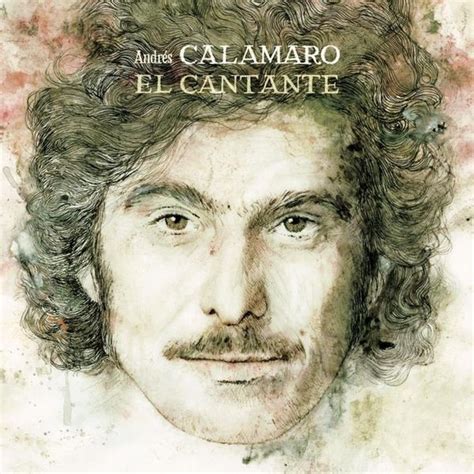 Andrés Calamaro - El Cantante Lyrics and Tracklist | Genius