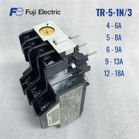 Fuji Electric Thermal Overload Relay TR 5 1N 3 NEW 4 6A 5 8A