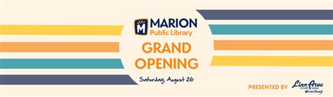 Grand Opening - Marion Public Library