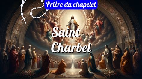 Chapelet Saint Charbel Pour la Guérison et la Foi priere chapelet