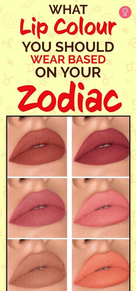 Here S What Lip Colour You Should Be Wearing Based On Your Zodiac Sign