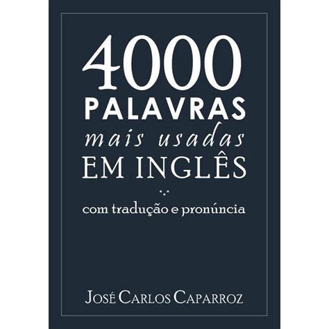 Palavras Mais Usadas Em Ingles Traducao E Pronuncia Em