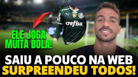 💥saiu Agora Mesmo Na MÍdia É Oficial Palmeiras Surpreende Todos NotÍcias Do Palmeiras Hoje