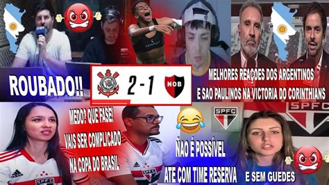 Rea Oes Dos Argentinos E S O Paulinos Ao Corinthians X Newells