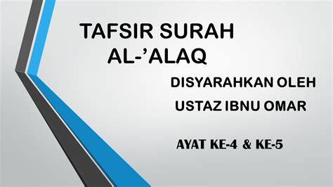 Tafsir Surah Al-'Alaq – Tafsir Ayat Ke-4 dan Ke-5 | UiTO