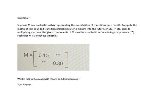 Solved Suppose M Is A Stochastic Matrix Representing The Chegg