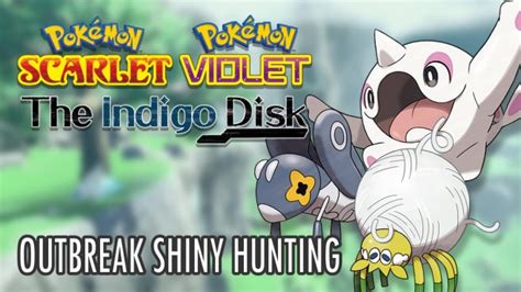 Outbreak Shiny Hunting Guide For Pokemon Scarlet And Violet