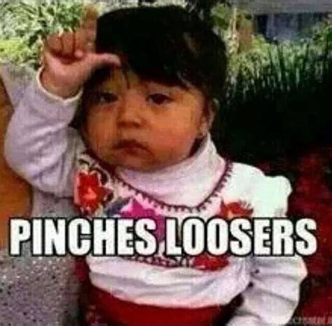 Pinches Losers Funny Spanish Jokes Funny Mexican Pictures Mexican Jokes