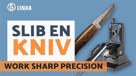 S Dan Sliber Du En Kniv P Worksharp Precision Knivsliber Youtube