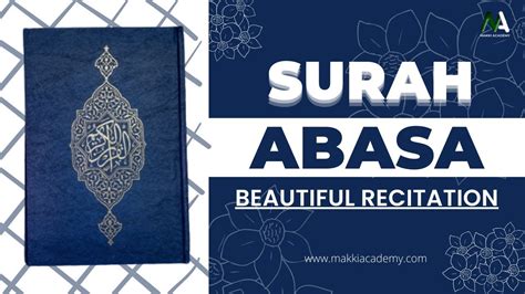 Surah Abasa Full Beautiful Recitation Surah 80 سورۃ عبس