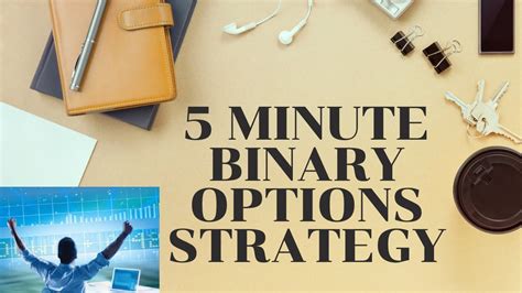 Successful 5 Minute Binary Options Strategy Learn How To Get The Most Of It 2020 Youtube