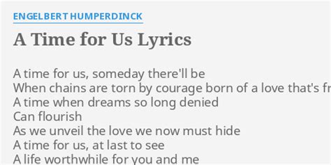 A TIME FOR US LYRICS By ENGELBERT HUMPERDINCK A Time For Us