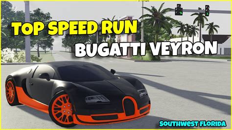 Top Speed Run Bugatti Veyron Super Sport Southwest Florida Roblox