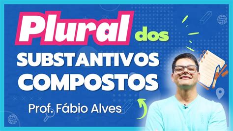 Atividade De Aprendizagem Powerpoint Plural Dos Substantivos Compostos