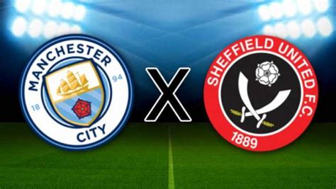 Manchester City X Sheffield United Onde Assistir Hor Rio E Escala O