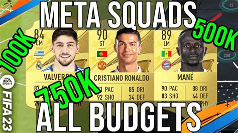 FIFA 23 Best META Starter Squads For All Budgets 100k 250k 500k