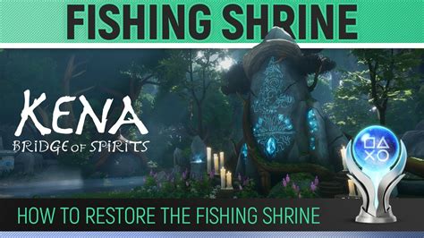 Kena Bridge Of Spirits Fishing Shrine How To Restore The Fishing