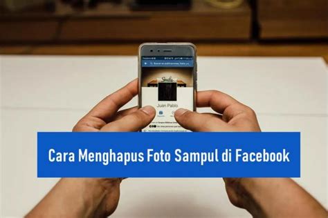 Cara Menghapus Foto Sampul Di Facebook Lewat HP Dan PC Rancah Post