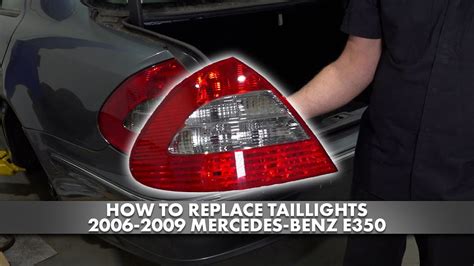 How To Replace Tail Lights 2006 2009 Mercedes Benz E350 YouTube