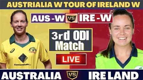 Ireland Women Vs Australia Women Ire W Vs Aus W 3rd Odi Match 2023