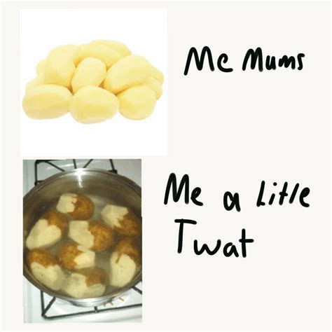 You Been Wanting Some Taters Memes