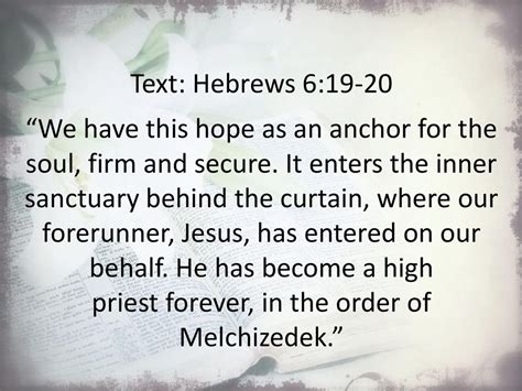 Text Hebrews 619 20 We Have This Hope As An Anchor For The Soul