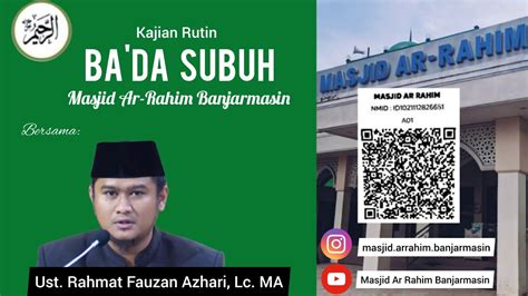 Kajian Ba Da Subuh Ustadz H Rahmat Fauzan Azhari Lc Ma Youtube