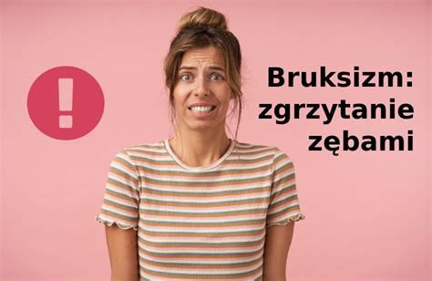 Bruksizm Przyczyny I Objawy Jak Rozpocz Leczenie Zdrowie Hot Sex Picture