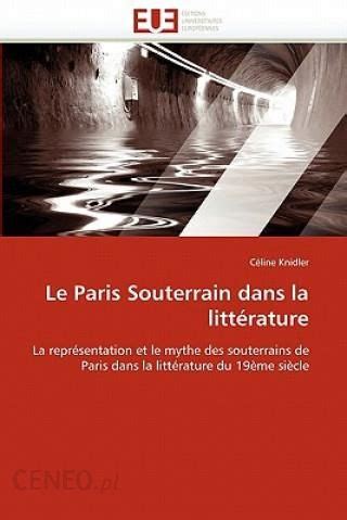 Le Paris Souterrain Dans La Litt rature Literatura obcojęzyczna