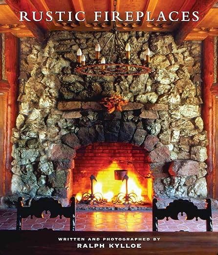 Rustic Fireplaces Kylloe Ralph Kylloe Ralph 0142360166122 Amazon