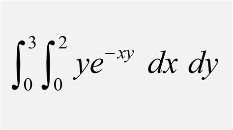 Double Integral Ye Xy Dx Dy X 0 To 3 Y 0 To 3 YouTube