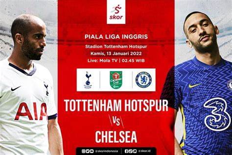 Nonton Live Streaming Tottenham Vs Chelsea Di Piala Liga Inggris