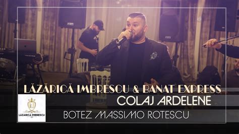 Lazarica Imbrescu Banat Express Colaj Ardelene Live Botez Massimo