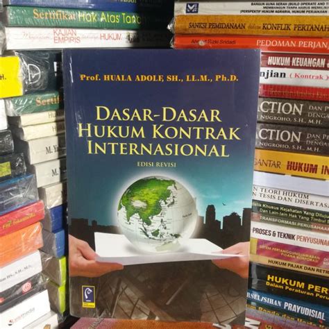 Jual ORIGINAL DASAR DASAR HUKUM KONTRAK INTERNASIONAL BY PROF HUALA