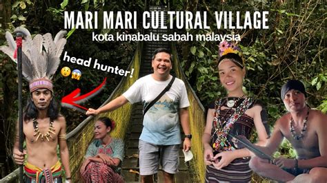 MARI MARI CULTURAL VILLAGE Kota Kinabalu Places To Visit Things To