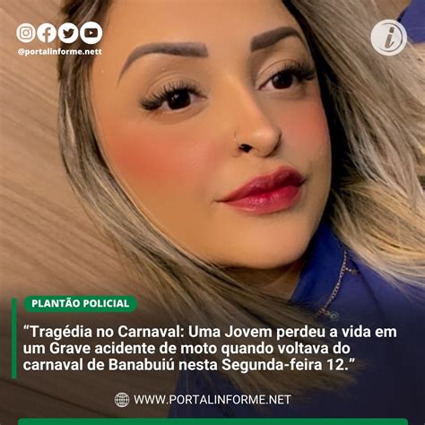 Tragédia No Carnaval Uma Jovem Perdeu A Vida Em Um Grave Acidente De