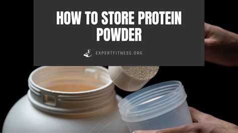 How To Store Protein Powder Click Here To Find Out