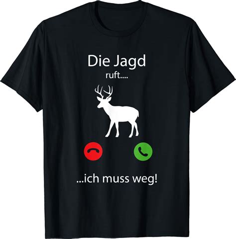 Jagd ruft ich muss weg lustige Sprüche Jäger T Shirt