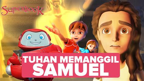 PANGGILAN TUHAN UNTUK SAMUEL Superbook YouTube