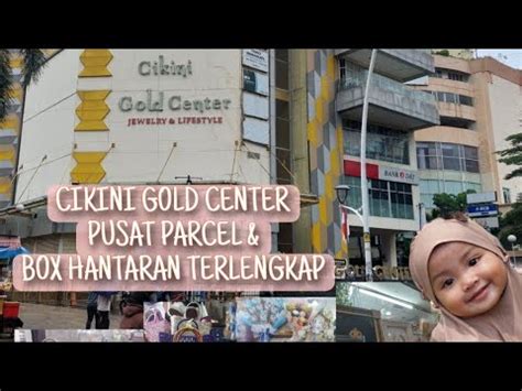 CIKINI GOLD CENTER SELAIN PUSAT EMAS DISINI JUGA PUSAT PARCEL