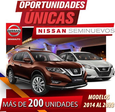 SEMINUEVOS NISSAN Oportunidades Únicas Seminuevos Nissan Plan de